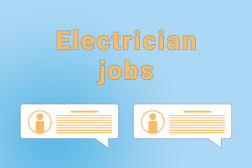 Electrician jobs. Electrician text on blue background. Job or employee search concept. Recruiting employees to company. Wallpaper with text Electrician jobs