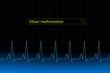 Chiari malformation.Chiari malformation inscription in search bar. Illustration with titled Chiari malformation . Heartbeat line as a symbol of human disease.