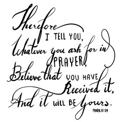 Christian Bible in Mark 11 24 | hand drawn calligraphy