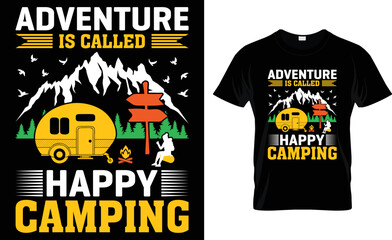 Adventure Is Called Happy Camping.