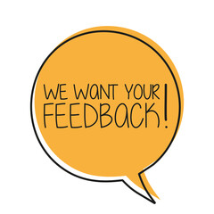 We want your feedback on speech bubble