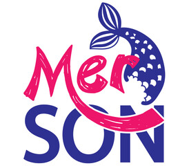 Mer Son, Mermaid SVG Design, Mermaid Cut File, Mermaid SVG, Mermaid T-Shirt Design, Mermaid Design