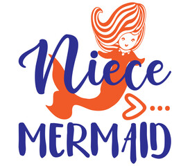 Niece Mermaid, Mermaid SVG Design, Mermaid Cut File, Mermaid SVG, Mermaid T-Shirt Design, Mermaid Design