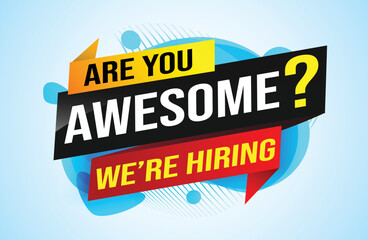 hiring recruitment Join now design for banner poster. are you awesome? lettering with geometric shapes lines. Vector illustration typographic. Open vacancy design template modern concept