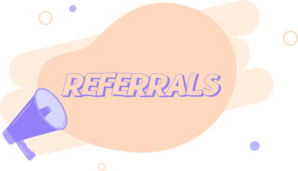 Megaphone with referrals speech bubble. Loudspeaker. Banner for business, marketing and advertising. Illustration