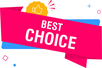 Best choice tags,  label isolated on white background. Best choice ribbon banners. Illustration