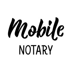 Mobile notary. Vector illustration. Lettering. Ink illustration. Can be used for prints bags, t-shirts, posters, cards.