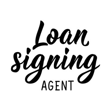 Loan signing agent. Vector illustration. Lettering. Ink illustration. Can be used for prints bags, t-shirts, posters, cards.