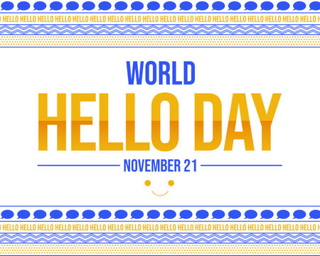 World Hello Day Wallpaper with Message sign and hello typography inside traditional border design. Hello day backdrop