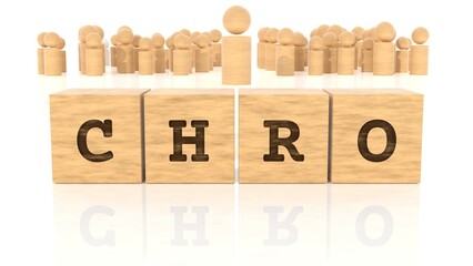 Letters CHRO carved on wooden cube blocks reflected on the beautiful table. Business concept. In the back are wooden people in various sizes. (3D rendering)
