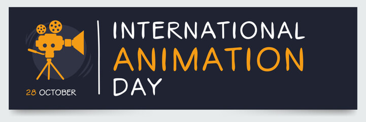 International Animation Day held on 28 October.