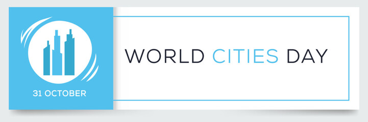 Fototapeta premium World Cities Day held on 31 October.