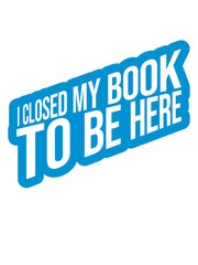 I closed my book 