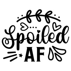 Spoiled af,  Holiday SVG Bundle,  Holiday T-Shirt Bundle,  Holiday SVG, SVG