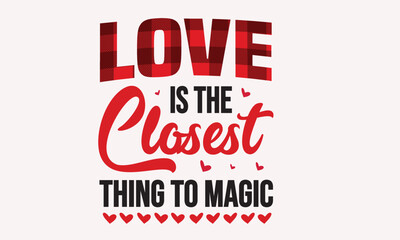 Love  Is The Cutest Thing To Magic Design