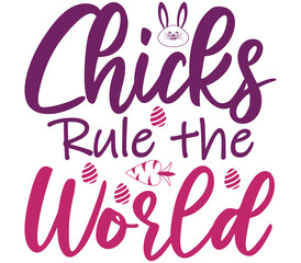 Chicks Rule the World, Easter SVG Design, Easter Cut File, Easter SVG, Easter T-Shirt Design, Easter Design, Easter Bundle