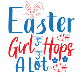 Easter Girl Hops A Lot, Easter SVG Design, Easter Cut File, Easter SVG, Easter T-Shirt Design, Easter Design, Easter Bundle