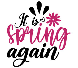 Fototapeta premium It is spring again, Easter SVG Design, Easter Cut File, Easter SVG, Easter T-Shirt Design, Easter Design, Easter Bundle