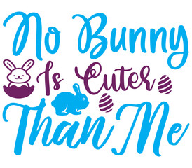 No Bunny Is Cuter Than Me, Easter SVG Design, Easter Cut File, Easter SVG, Easter T-Shirt Design, Easter Design, Easter Bundle