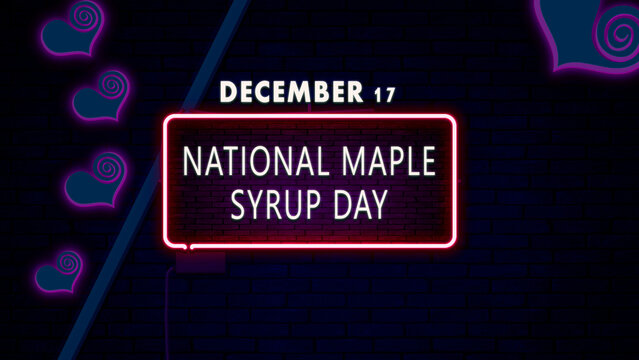 NATIONAL MAPLE SYRUP DAY - DECEMBER 17 - National Day Calendar