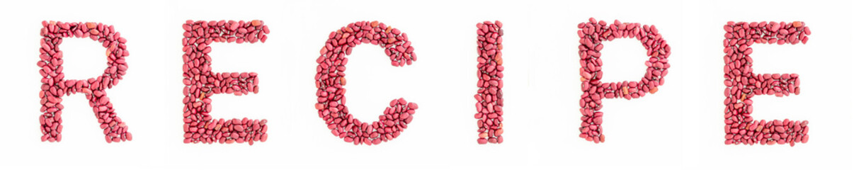 RECIPE headline from red kidney beans. Beans font alphabet. White background. Lettering design element	