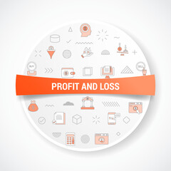 Fototapeta na wymiar p and l profit and loss concept with icon concept with round or circle shape for badge