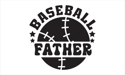 Baseball father SVG,  baseball svg, baseball shirt, softball svg, softball mom life, Baseball svg bundle, Files for Cutting Typography Circuit and Silhouette, digital download Dxf, png