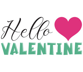 Hello valentine, Valentine SVG Bundle, Valentine T-Shirt Bundle, Valentine SVG, SVG