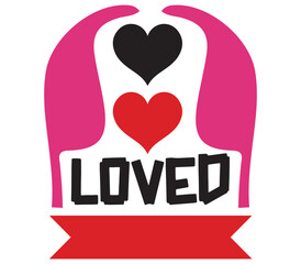 Loved, Valentine SVG Bundle, Valentine T-Shirt Bundle, Valentine SVG, SVG