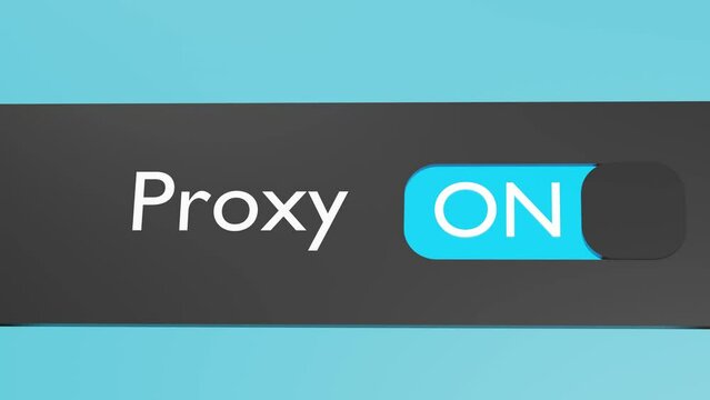 Turn on Proxy button, slider. Proxy server. Secure internet connection. Blocking bypass.
