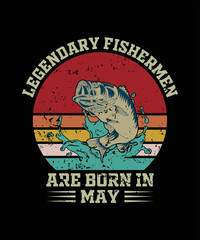 Fishing t-shirt design, Quote Legendary fisherman are born in May.