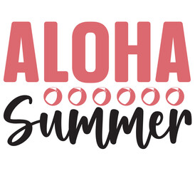 Aloha Summer, Summer SVG Design, Summer Cut File, Summer SVG, Summer T-Shirt Design, Summer Design, Summer Bundle