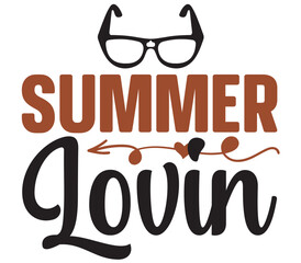 Fototapeta premium Summer Lovin, Summer SVG Design, Summer Cut File, Summer SVG, Summer T-Shirt Design, Summer Design, Summer Bundle
