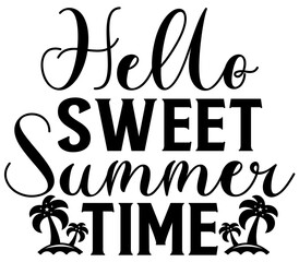 Hello Sweet Summertime, Summer SVG Design, Summer Cut File, Summer SVG, Summer T-Shirt Design, Summer Design, Summer Bundle