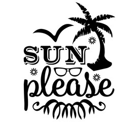Naklejka premium Sun please, Summer SVG Design, Summer Cut File, Summer SVG, Summer T-Shirt Design, Summer Design, Summer Bundle