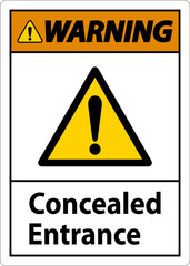 Warning Label Concealed Entrance Sign On White Background