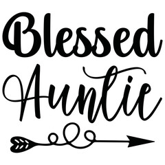 Blessed auntie, Inspirational SVG Bundle, Inspirational T-Shirt Bundle, Inspirational SVG, SVG