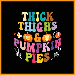 Halloween Retro Wavy Thick Thighs & Pumpkin Pies T-shirt Design.