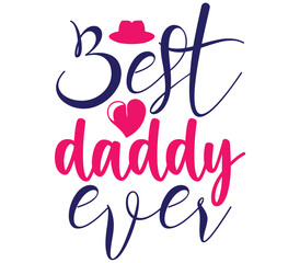 Best daddy ever, Father's day SVG Design, Father's day Cut File, Father's day SVG, Father's day T-Shirt Design, Father's day Design, Father's day Bundle, Father's day