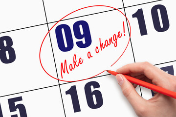 9th day of the month. Hand writing text MAKE A CHANGE and circling the calendar date.