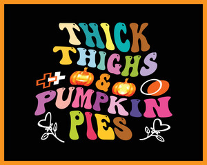 Halloween Retro Wavy Thick Thighs & Pumpkin Pies T-shirt Design.