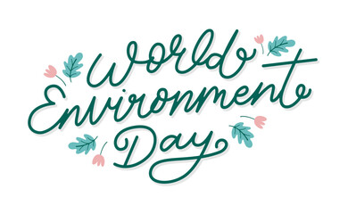World environment day lettering with leaves ornament. Hand drawn lettering quotes for environment day.
