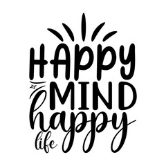 Fototapeta premium Happy mind happy life
