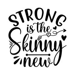 Strong is the Skinny new