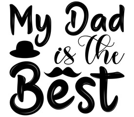 My Dad is the Best, Father's day SVG Design, Father's day Cut File, Father's day SVG, Father's day T-Shirt Design, Father's day Design, Father's day Bundle, Father's day