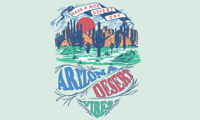 Arizona desert vibes graphic print artwork for apparel, t shirt, sticker, poster, wallpaper and others. Desert nice day. - obrazy, fototapety, plakaty
