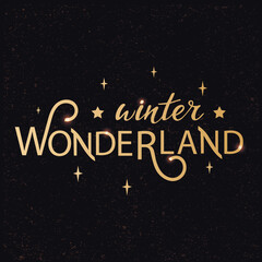 Winter wonderland vector hand lettering. Golden letters with stars on the textured gold dust black background. Typography for winter holidays. Vector illustration, style calligraphy. Wintertime. Card