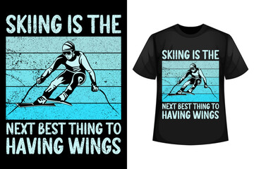 Skiing is the next best thing to having wings - Skiing t-shirt design template