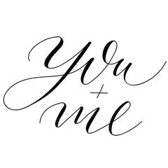 Hand drawn copperplate spenserian wedding lettering "you+me". Typography for wedding cards, scrapbooking and invitations