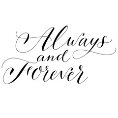 Hand drawn copperplate spenserian wedding lettering "Always and forever". Typography for wedding cards, scrapbooking and invitations